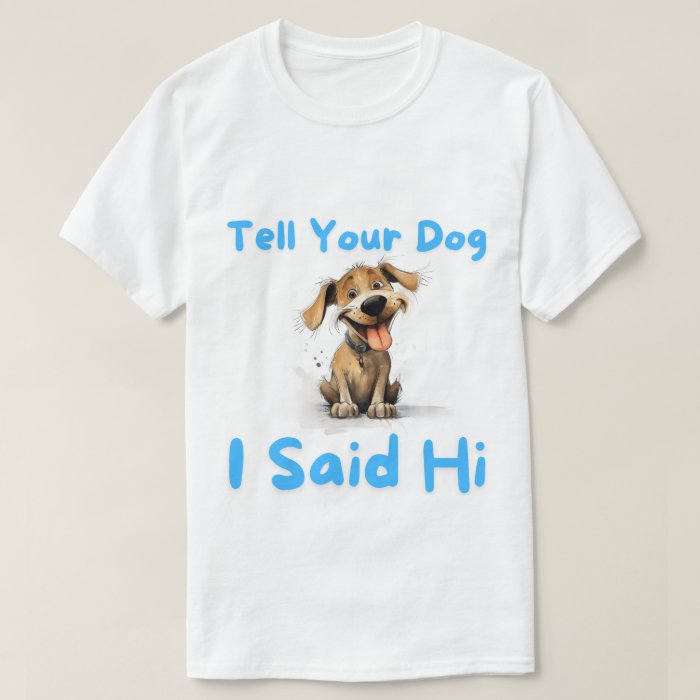 Hi Dog Tee