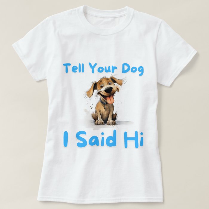Hi Dog Tee