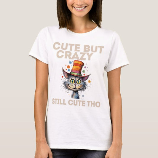 Cute & Crazy Tee