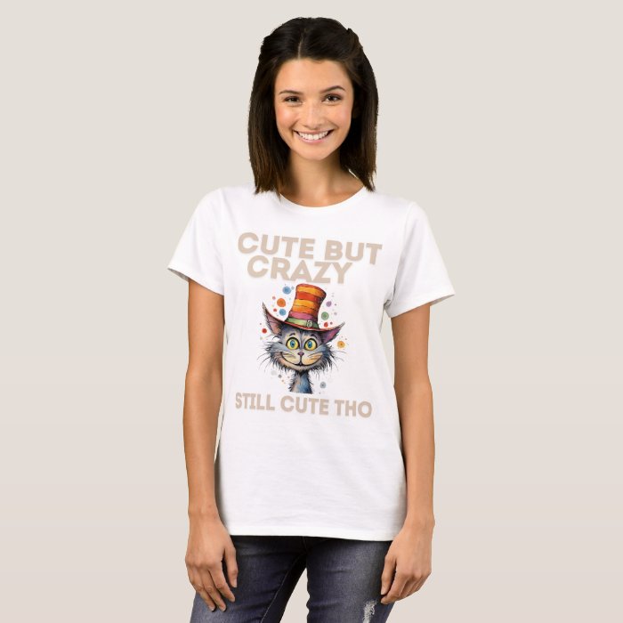 Cute & Crazy Tee