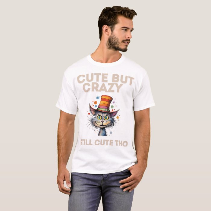 Cute & Crazy Tee